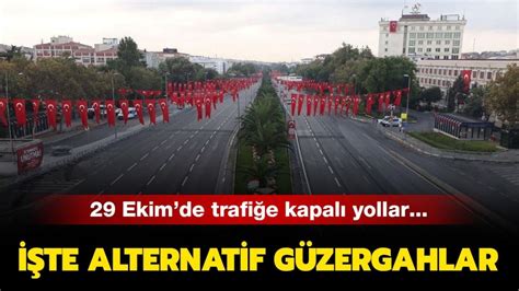 29 ekim kapalı yollar istanbul